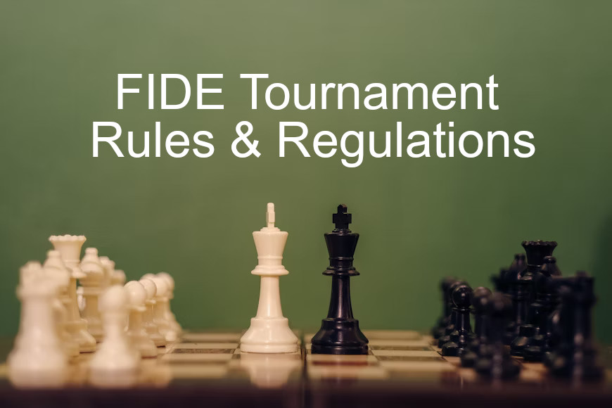 FIDE Tournament Rules and Regulations